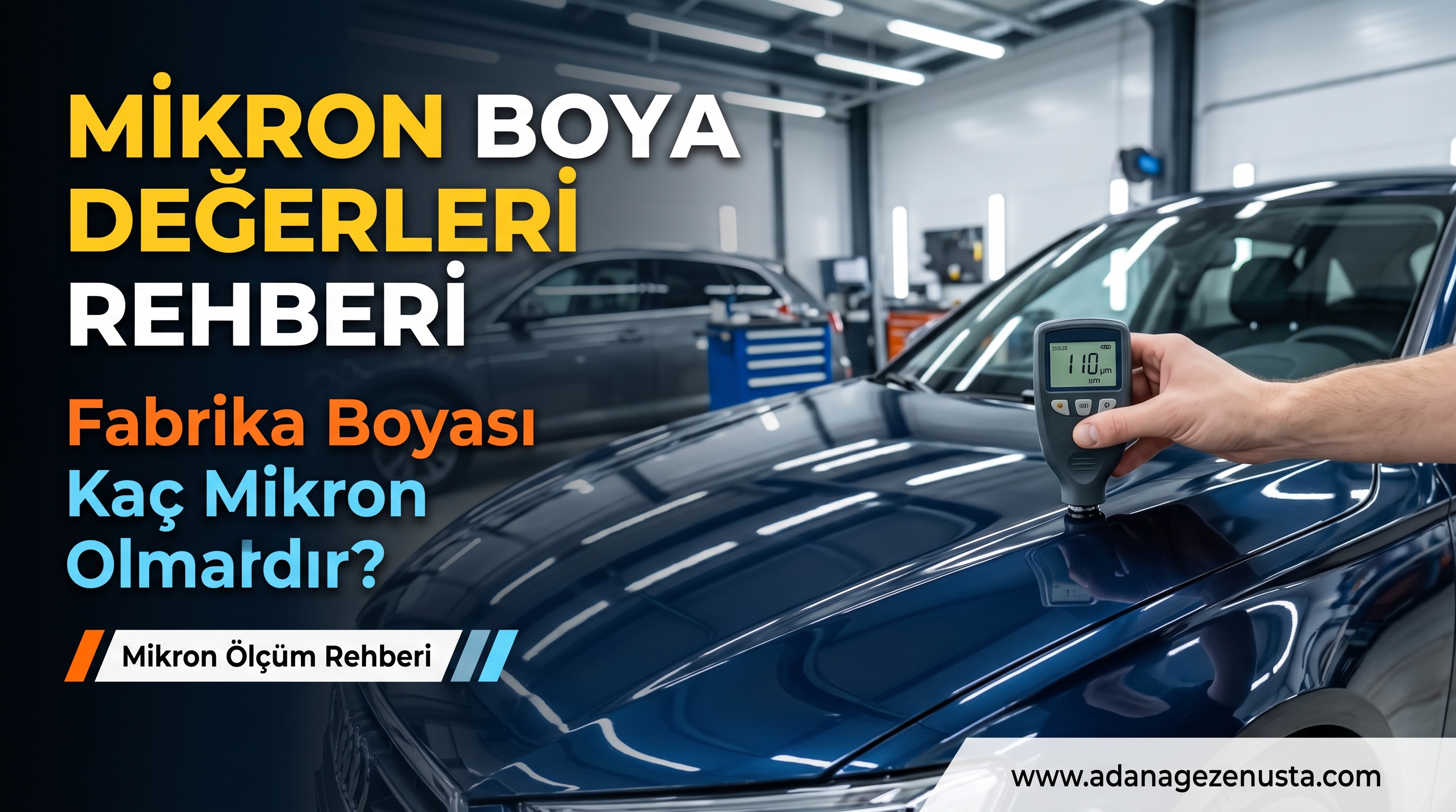 Mikron Boya Değerleri Rehberi: Fabrika Boyası Kaç Mikron Olmalıdır?